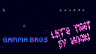Let's Test Gamma Bros