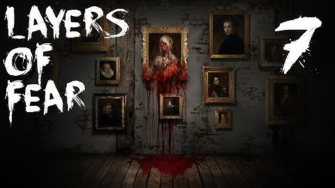 Layers of Fear | Part 7 | THE ENDING!