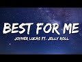 Joyner Lucas - Best For Me (Lyrics) ft. Jelly Roll