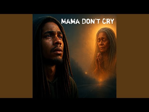 Mama Don T Cry 