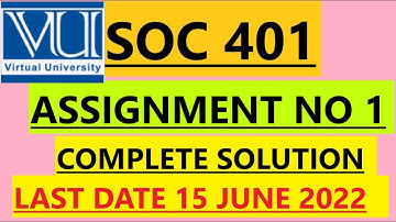 SOC 401/ ASSIGNMENT NO 1 SOLUTION SPRING 2022#vu #creative
