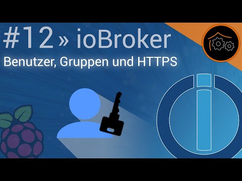 ioBroker-Tutorial Part 12: Benutzer, Gruppen und HTTPS | haus-automatisierung.com