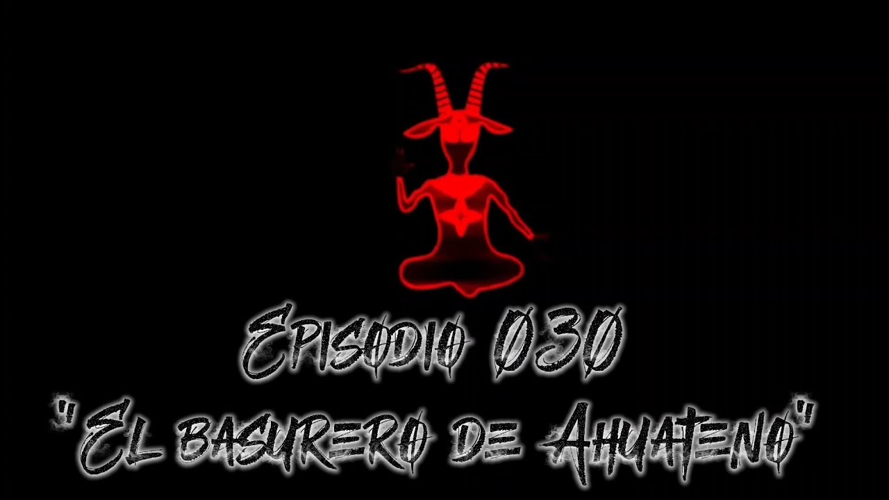 Leyendas Teziutlán | Episodio 030 