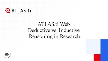 ATLAS.ti Web - Deductive vs  Inductive Reasoning in Research