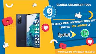 Fix Unlock Sprint Samsung Galaxy New Securty Patch S20 FE SM G781U By Global Unlocker Pro screenshot 3
