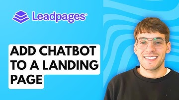 How to Add Chatbot to a Leadpages Landing Page [2025 Guide]