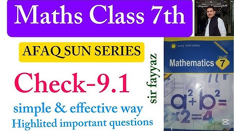 Maths class 7th | Check 9.1 | Unit 9 | exercise  9.1 | Afaq sun series |sir fayyaz | ex 9.1 |grade 7