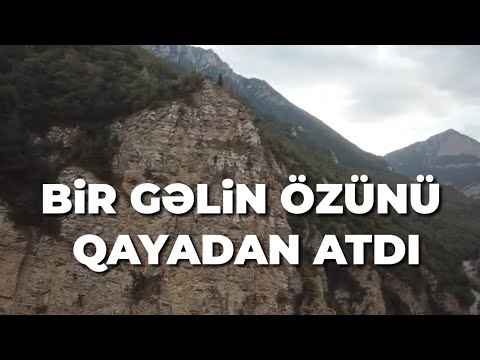 Bir gəlin özünü qayadan atdı  Faciyəvi şeir Qacay Kəlbəcərli