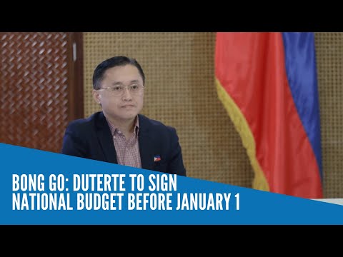 Bong Go: Duterte to sign national budget before January 1