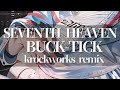 SEVENTH HEAVEN / BUCK-TICK cover remix