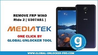 Remove FRP Wiko ride 2 U307AS   By Global Unlocker