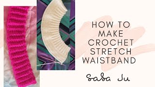 How to crochet STRETCHY WAISTBAND| For BEGINNERS||Saba Ju