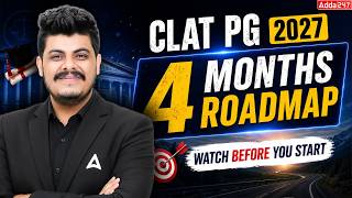 CLAT PG 2027 Complete 4 Months Strategy 🔥 Official Exam Date Out | Study Plan & Preparation Roadmap