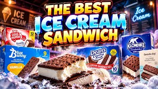 Ice Cream Sandwich Showdown: Who Makes the Best Guide