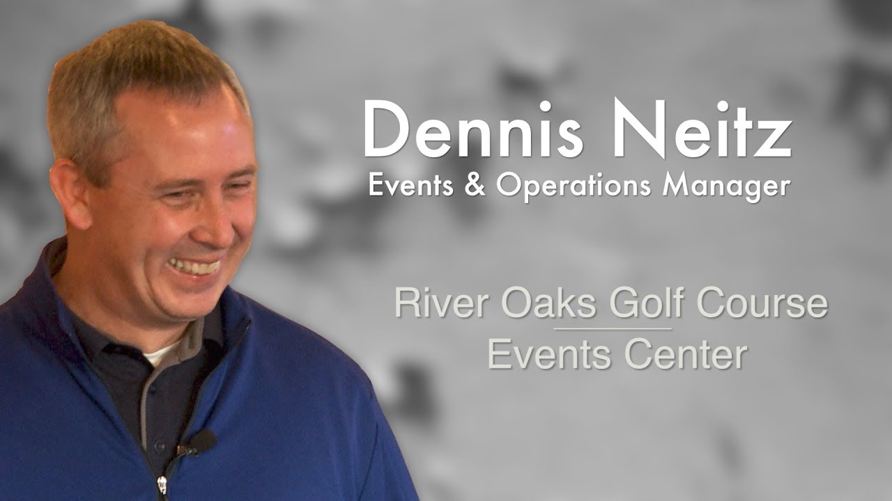 Dennis Neitz River Oaks Events Operations Manager Youtube