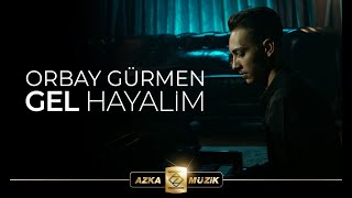 Orbay Gürmen  - Gel Hayalim Resimi