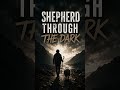 Shepherd Through the Dark | Modern Psalm 23 #christianrock  #song #worshipmusic