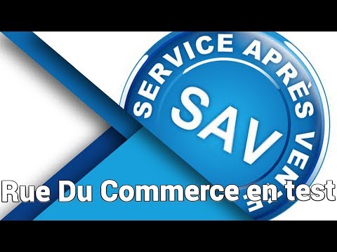 Le SAV Rue du commerce - Le test des services après vente #7