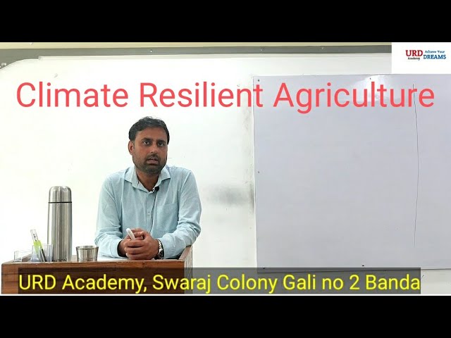 Climate Resilient Agriculture Explained By O.P.Sir (URD Academy)