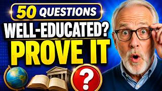 Can You Answer These 50 Questions Every Educated Person Should Know