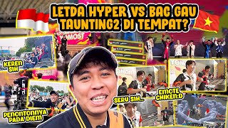 NONTON LANGSUNG LETDA HYPER Vs BAC GAU?! GILA PECAH BANGET SALING TAUNTING CUY!!