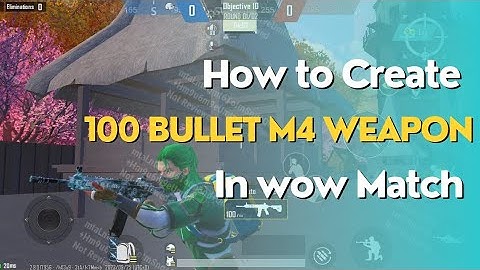 How to Create 100 Bullets M4 weapon  in wow match | wow tutorial video | Pubgmobile