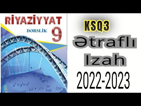 9 cu sinif  riyaziyyat ksq3#riyaziyyat#izah#buraxılış