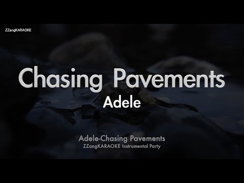 Adele-<strong>Chasing</strong> <strong>Pavements</strong> (MR/Instrumental) (Karaoke Version)