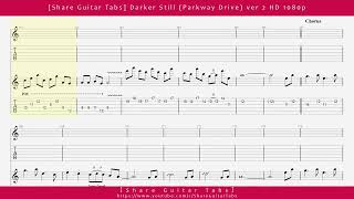 [Share Guitar Tabs] Darker Still (Parkway Drive) ver 2 HD 1080p