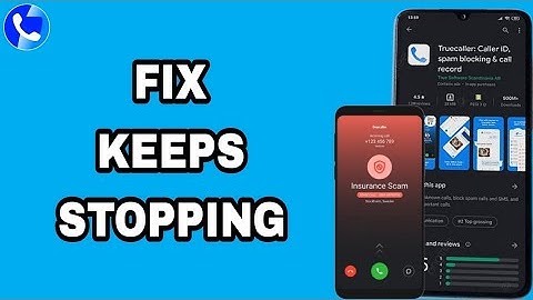 How To Fix And Solve Truecaller App Keeps Stopping | Final Solution