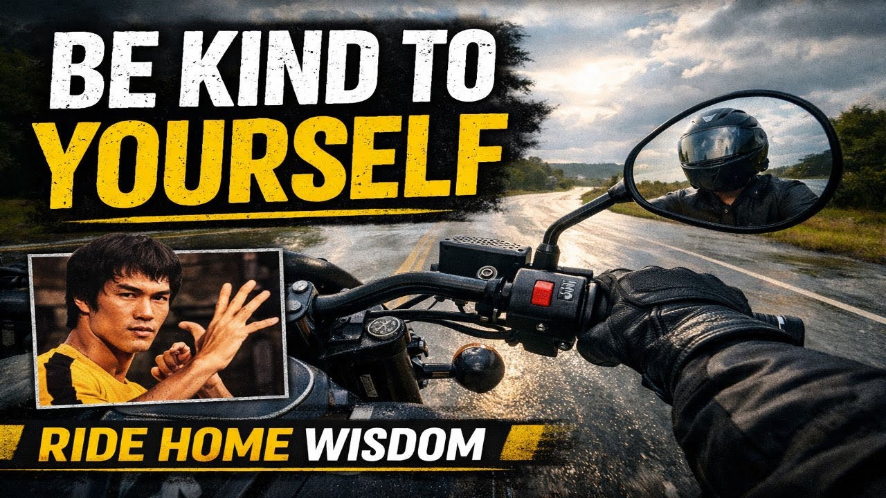 Ride Home Wisdom | Be Kind to Yourself – Afternoon Motorcycle Motivation
