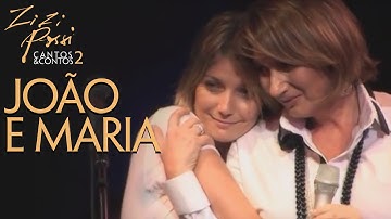 Zizi Possi e Luiza Possi - João e Maria | Cantos & Contos II