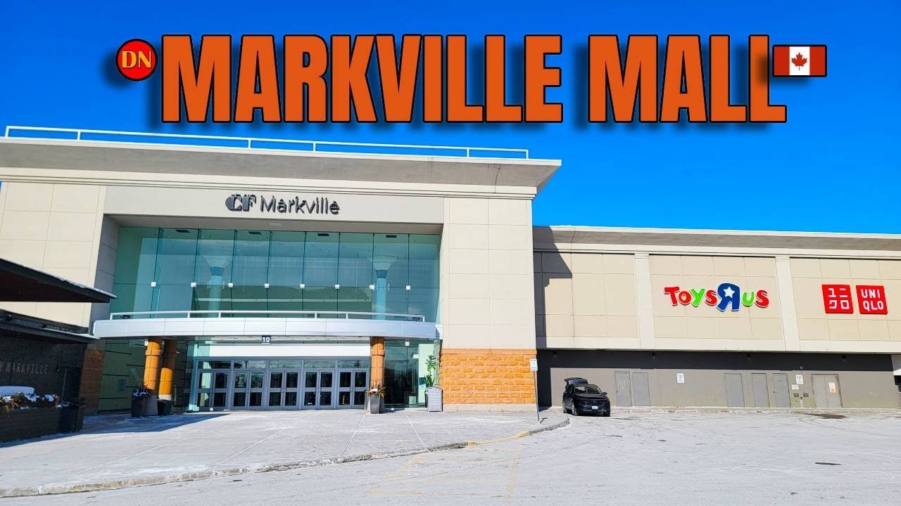 MARKVILLE MALL / MARKHAM ( FEB 2026 ) TOP INDOOR MALL WITH FASHION