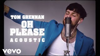 Tom Grennan - Oh Please (Acoustic At Home)