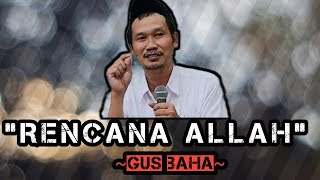 🔴Story Wa❗Gus Baha : Rencana allah