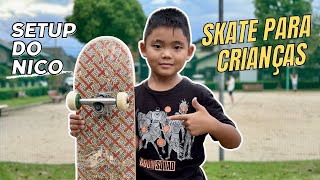 Skate para crianças - Setup do Nico