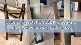 Recensione del BOWEITI Scala a pioli leggera per gradini, scala leggera in alluminio portatile per u