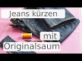 Jeans kürzen mit Originalsaum wie ein Profi - DIY Anleitung mit Annas Nähschule