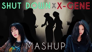 'Shut Down' & 'X-Gene' Mashup (BLACKPINK x XG)