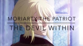Moriarty The Patriot [AMV] - “The Devil Within” by Digital Daggers