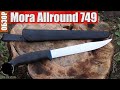 🔪 Обзор и Испытания ОГРОМНОГО Mora Allround 749