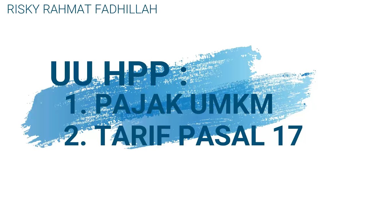 UU HPP Pajak UMKM Dan Tarif PPh Pasal 17 OP YouTube uu-hpp-pajak-umkm-dan-tarif-pph-pasal-17-op-youtube