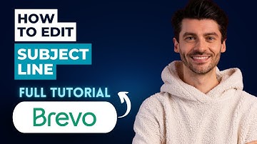 How to Edit Subject Line in Brevo [2025 Guide]