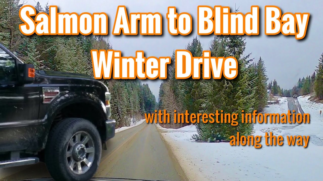 Salmon Arm to Blind Bay Winter Drive with Interesting Information | British Columbia