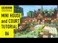[Minecraft] A real architect's building base in Minecraft tutorial / Mini house and court #6