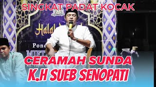 CERAMAH TERBARU BAHASA SUNDA K.H SUEB SENOPATI