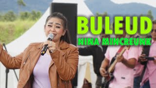 BULEUD - NINA MINCREUNK " KOPLO ASOY " || REFRESH MUSIC