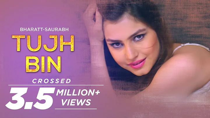 Tujh Bin - Bharatt-Saurabh | New Hindi Love Song