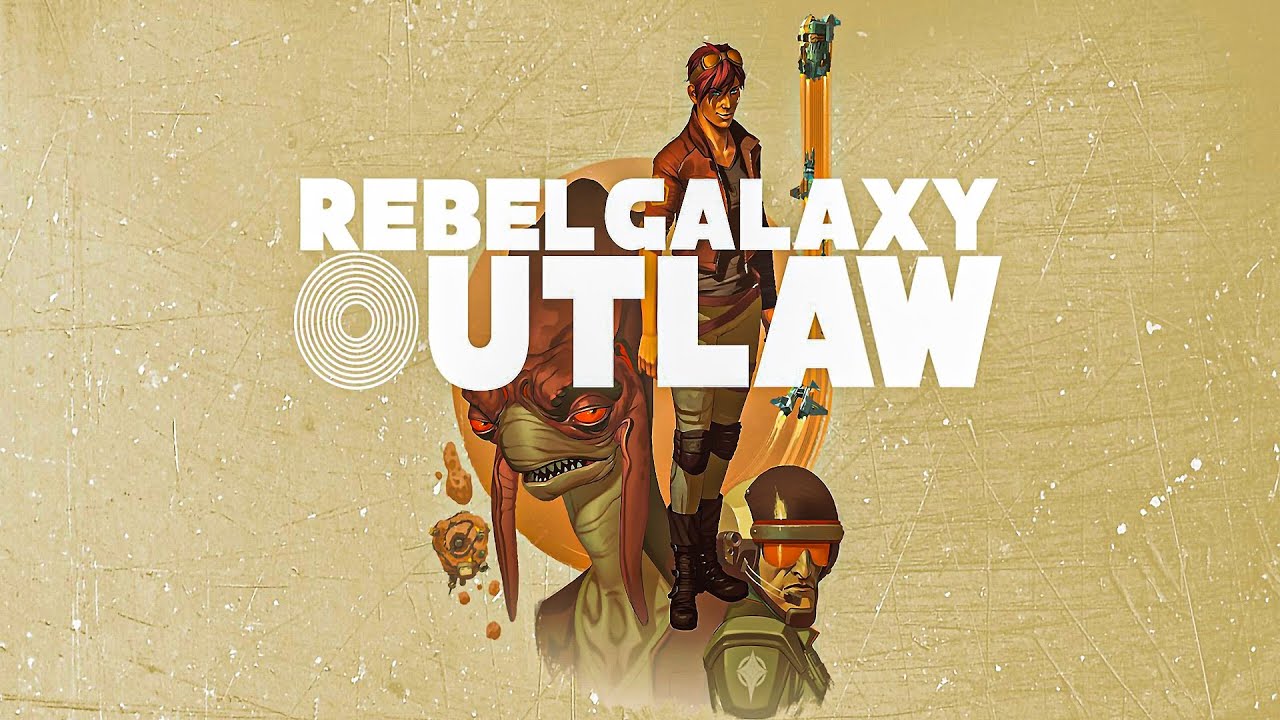 Let's Try: Rebel Galaxy Outlaw