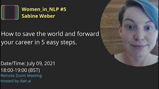 How to save the world and forward your career in 5 easy steps | Women in NLP Talks